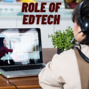 Role of EdTech
